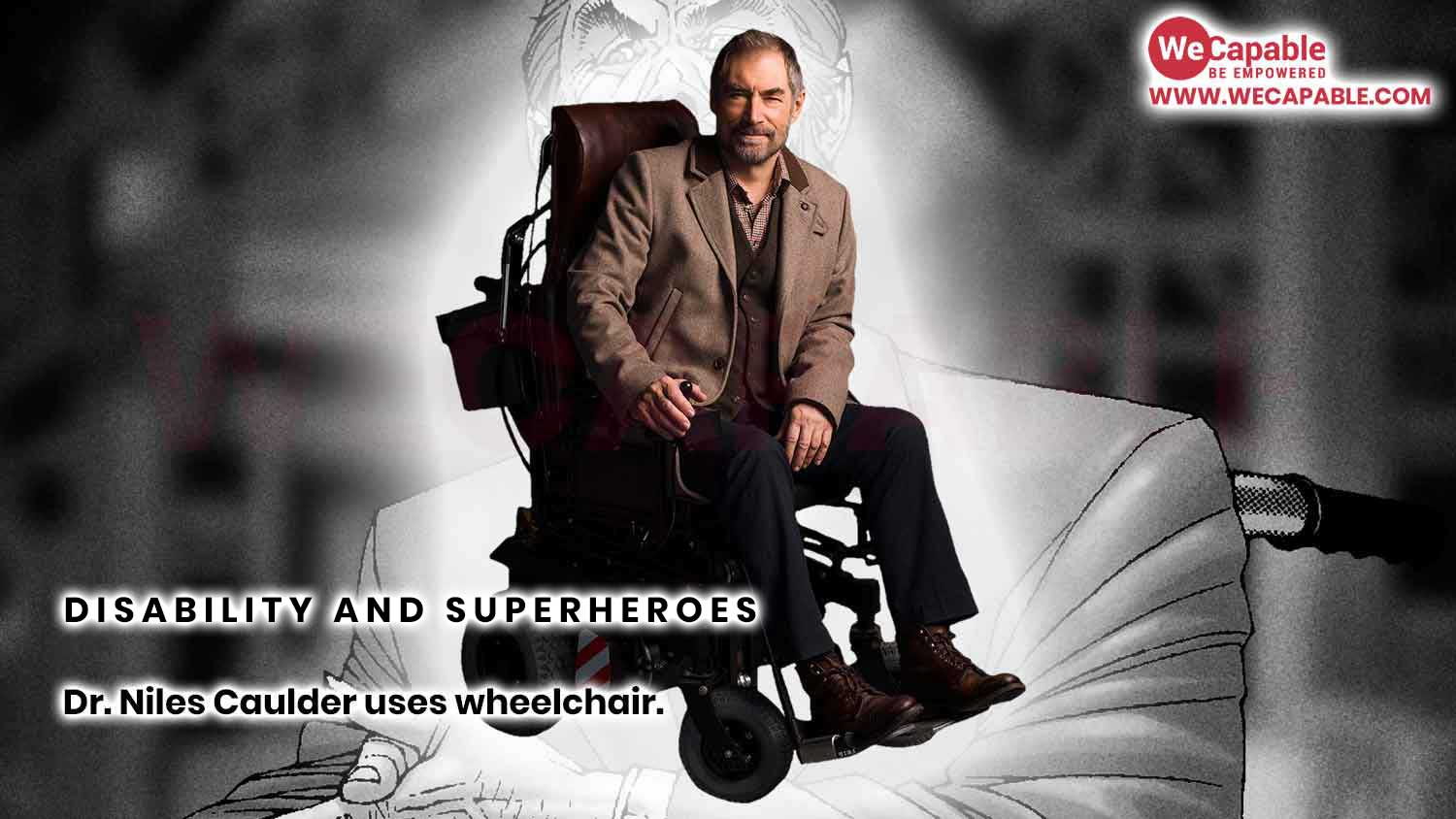 Superhero Dr. Niles Caulder aka Chief has a disability. He uses a wheelchair.